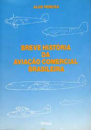 Breve Historia da Aviação Comercial Brasileira