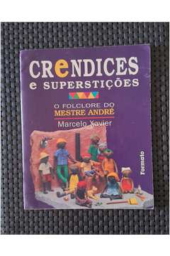 Crendices e Superstições: o Folclore do Mestre André