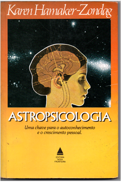Astropsicologia - o Simbolismo Astrológico e a Psique Humana