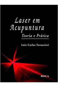 Laser Em Acupuntura - Teoria e Prática