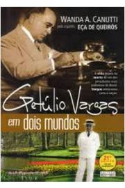 Getúlio Vargas Em Dois Mundos