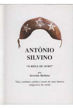 Antônio Silvino - o Rifle de Ouro