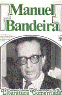 Manuel Bandeira: Literatura Comentada