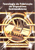 Tecnologia de Fabricação de Dispositivos Semicondutores