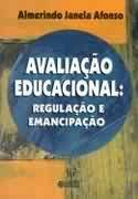Avaliação Educacional : Regulação e Emancipação