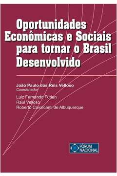 Oportunidades Econômicas e Sociais para Tornar o Brasil Desenvolvido