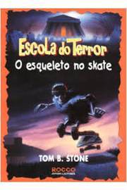 Escola do Terror - o Esqueleto no Skate