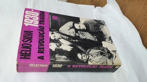 1930 - a Revolução Traída - o Ciclo de Vargas Volume III