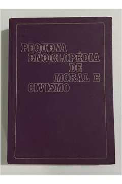 Pequena Enciclopédia de Moral e Civismo