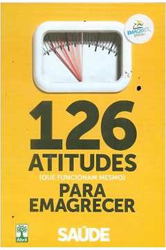126 Atitudes (que Funcionam Mesmo) para Emagrecer