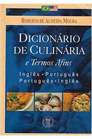 Dicionario de Culinaria e Termos Afins - Ingles-portugues-ingles