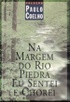 Na Margem do Rio Piedra Eu Sentei e Chorei - Coleção Paulo Coelho