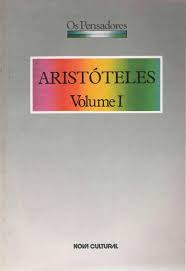 Os Pensadores - Aristóteles - Volume 1