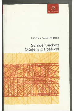 Samuel Beckett: o Silêncio Possível