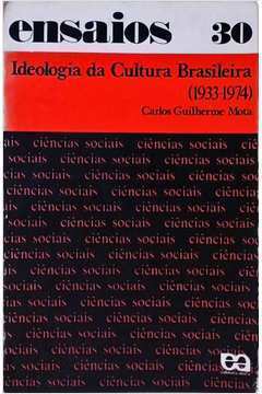Ensaios 30 Ideologia da Cultura Brasileira ( 1933 - 1974 )