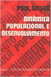 Dinâmica Populacional e Desenvolvimento de Paul Singer pela Hucitec (1976)
