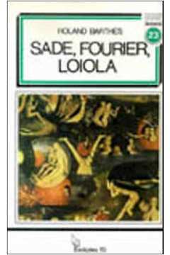 Sade, Fourier Loiola