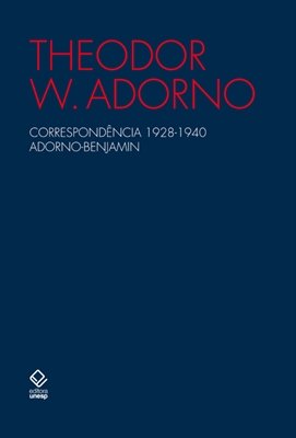 Correspondencia - 1928-1940- Adorno Benjamin