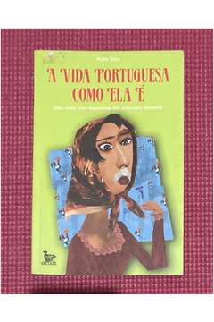 A Vida Portuguesa Como Ela é