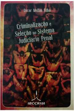 Criminalização e Seleção no Sistema Judiciário Penal