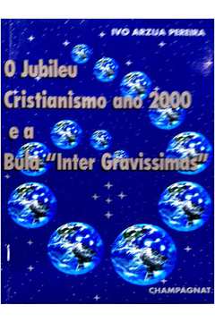 O Jubileu "cristianismo Ano 2000" e a Bula "inter Gravíssimas"