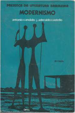 Presença da Literatura Brasileira Modernismo III