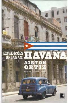 Expedições Urbanas: Havana