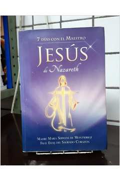 7 Dias Con El Maestro Jesus de Nazareth