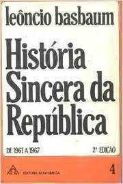 Historia Sincera da Republica de 1961 a 1967 - 4