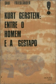 Kurt Gerstein Entre o Homem e a Gestapo
