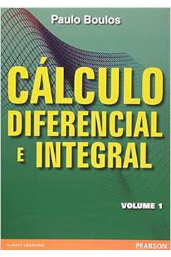 Cálculo Diferencial e Integral: Volume 1