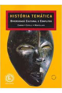 História Temática: Diversidade Cultural e Conflitos - Ed. Reformulada