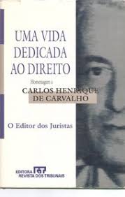 Uma Vida Dedicada ao Direito Homenagem a Carlos Henrique de Carvalho