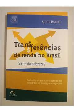 Transferências de Renda no Brasil - o Fim da Pobreza ?