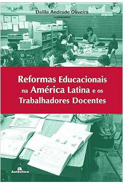 Reformas Educacionais na América Latina e os Trabalhadores Docentes