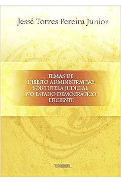 Temas de Direito Administrativo Sob Tutela Judicial