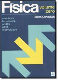 Fisica Volume Zero de Dalton Gonçalves pela Ao Livro Técnico S. A (1974)
