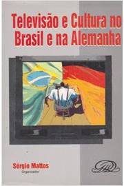 Televisão e Cultura no Brasil e na Alemanha