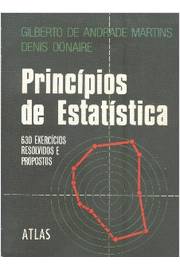 Princípios de Estatística - 630 Exercícios Resolvidos e Propostos