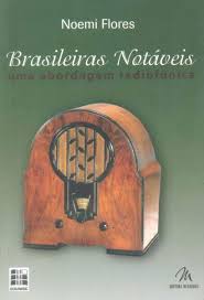Brasileiras Notáveis. uma Abordagem Radiofônica