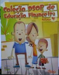 Coleção Dsop de Educação Financeira Volume 4
