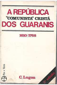 A República Comunista Cristã dos Guaranis