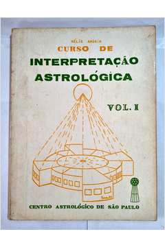 Curso de Interpretação Astrológica - Vol. 1