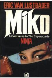 Miko - a Continuação tão Esperada de Ninja