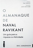O Almanaque de Naval Ravikant: um Guia para a Riqueza e a Felicidade