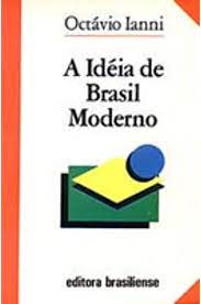 A Idéia de Brasil Moderno