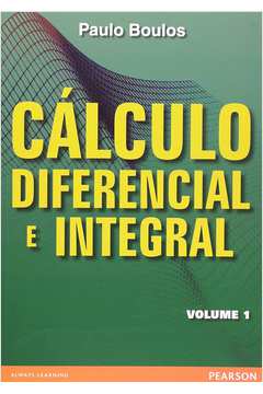 Cálculo Diferencial e Integral Volume 1