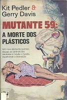 Mutante 59: a Morte dos Plásticos