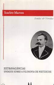 Extravagâncias: Ensaios Sobre a Filosofia de Nietzsche
