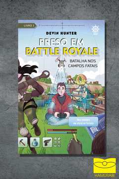 Preso em Battle Royale. Batalha nos Campos Fatais – Uma aventura nao  oficial de Fortnite (Em Portugues do Brasil): Devin Hunter: 9788501115898:  : Books